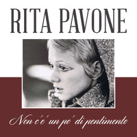 Rita Pavone - Non c'e' un po' di pentimento