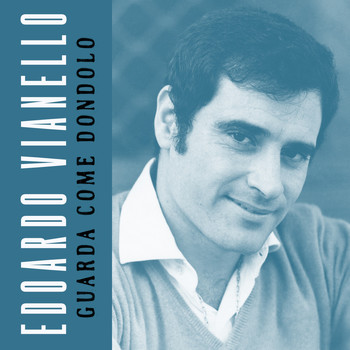 Edoardo Vianello - Guarda come dondolo