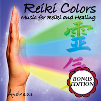 Andreas - Reiki Colors: Music for Reiki and Healing: Bonus Edition