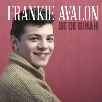 Frankie Avalon - De De Dinah