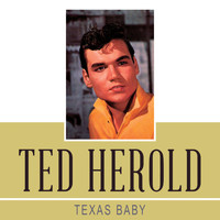 Ted Herold - Texas Baby