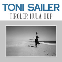 Toni Sailer - Tiroler Hula Hup