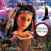 Llewellyn - Prière amérindienne: édition spéciale