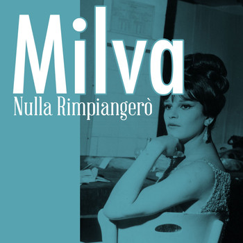 Milva - Nulla Rimpiangerò