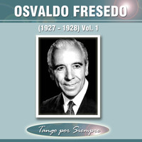 Osvaldo Fresedo - (1927-1928), Vol. 1