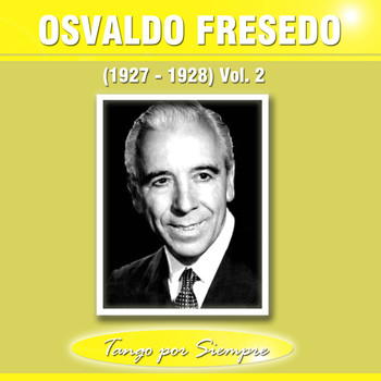 Osvaldo Fresedo - (1927-1928), Vol. 2