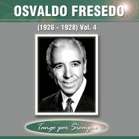 Osvaldo Fresedo - (1926-1928), Vol. 4