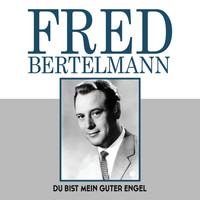 Fred Bertelmann - Du Bist Mein Guter Engel 