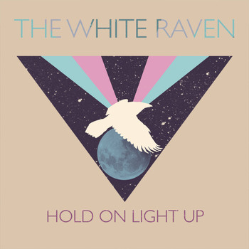 The White Raven - Hold on Light Up