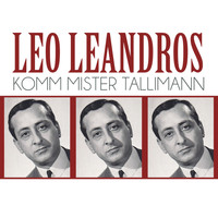 Leo Leandros - Komm mister tallimann