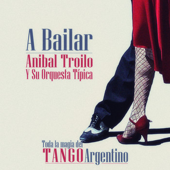ANIBAL TROILO - A Bailar