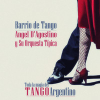 Angel D'Agostino - Barrio de Tango