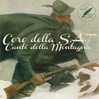 Coro Della S.A.T. - Canti della montagna