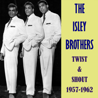 The Isley Brothers - Twist & Shout 1957-1962