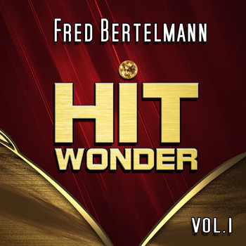 Fred Bertelmann - Hit Wonder: Fred Bertelmann, Vol. 1