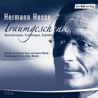 Hermann Hesse - Traumgeschenk - Betrachtungen, Erzählungen und Gedichte