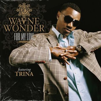 Wayne Wonder - For My Love