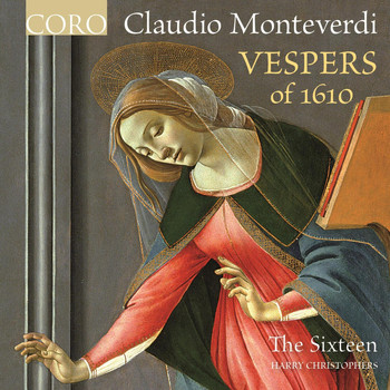 The Sixteen / Harry Christophers - Monteverdi: Vespers of 1610