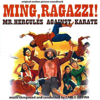 Carlo Savina - Ming, ragazzi!  Mr. Hercules Against Karate (Original Motion Picture Soundtrack)