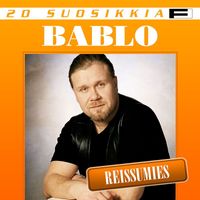 Bablo - 20 Suosikkia / Reissumies