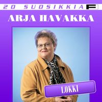 Arja Havakka - 20 Suosikkia / Lokki