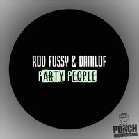 Rod Fussy - Party People