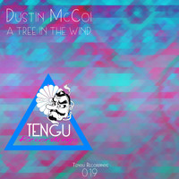 Dustin Mccoi - A Tree in the Wind