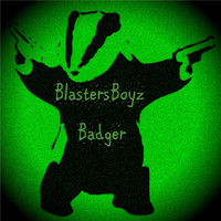 BlastersBoyz - Badger