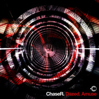 Chaser - Dazed / Amuse