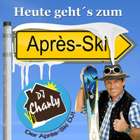 DJ Charly - Heute geht's zum Après-Ski