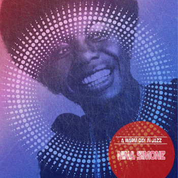 Nina Simone - A Warm Day in Jazz