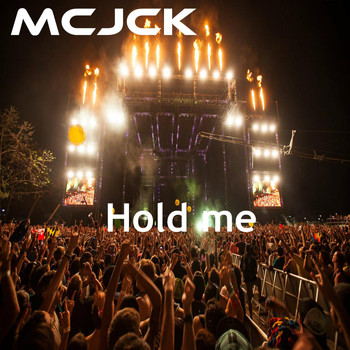 MCJCK - Hold Me