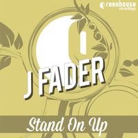J Fader - Stand on Up (Explicit)