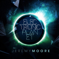 Jeremy Moore - Electronic Planet