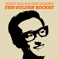 Buddy Holly &The Crickets, The Crickets - The Golden Rocket