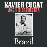 Xavier Cugat & His Orchestra - Brazil