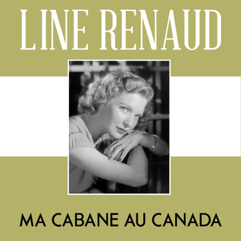 Line Renaud - Ma Cabane Au Canada