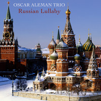 Oscar Aleman Trio - Russian Lullaby