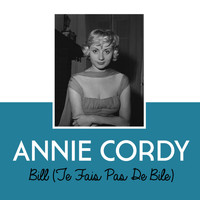 Annie Cordy - Bill (te fais pas de bile)