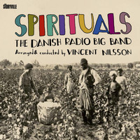 Danish Radio Big Band - Spirituals - Arranged and Conducted by Vincent Nilsson