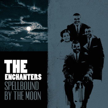 The Enchanters - Spellbound by the Moon