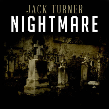 Jack Turner - Nightmare