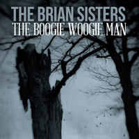 The Brian Sisters - The Boogie Woogie Man