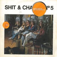 Shit & Chalou - Shit & Chalou No. 5 (Remastered)