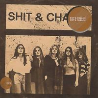 Shit & Chalou - Shit & Chalou (Remastered)