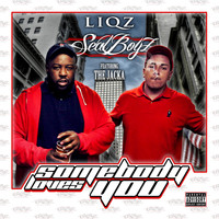 Liqz - Somebody Loves You (feat. The Jacka) (Explicit)
