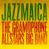 The Gramophone Allstars - Jazzmaica