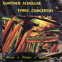 Gunther Schuller - Three Concertos
