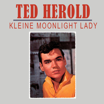 Ted Herold - Kleine Moonlight Lady