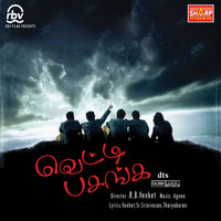 agnee - Vetti Pasanga (Original Motion Picture Soundtrack)
